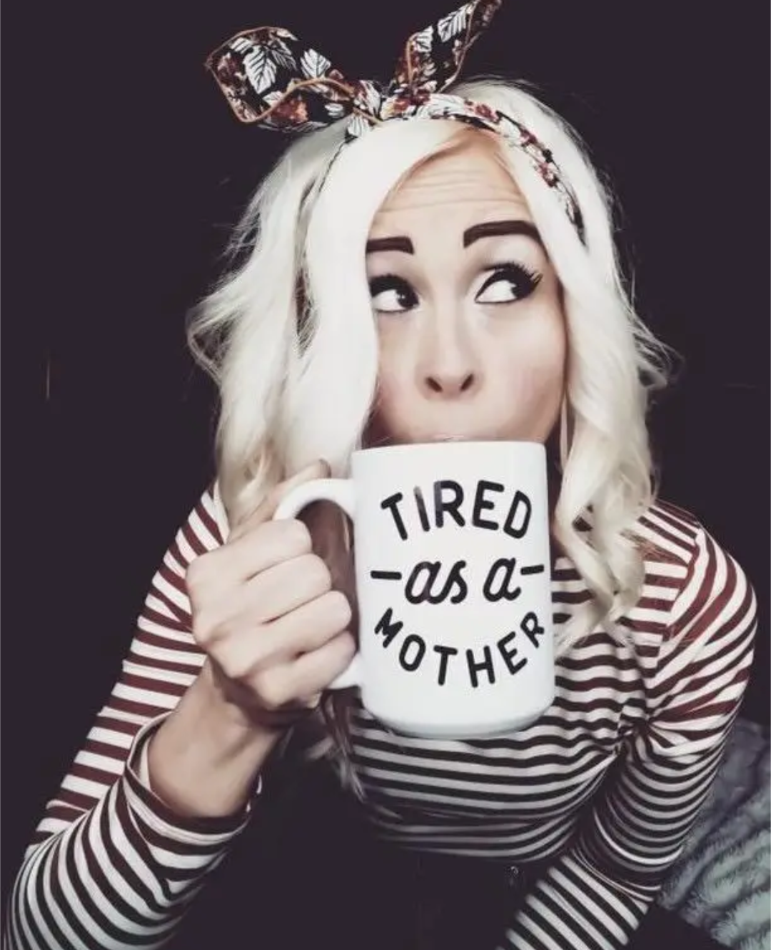Tired As A Mother